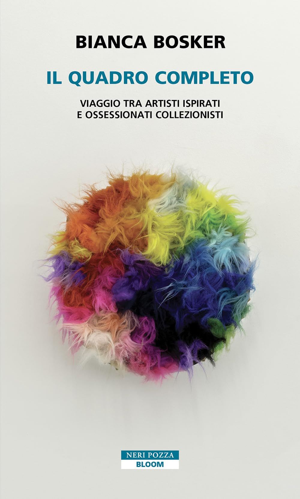 Il quadro completo. Viaggio tra artisti ispirati e ossessionati collezionisti Film, Art & Culture