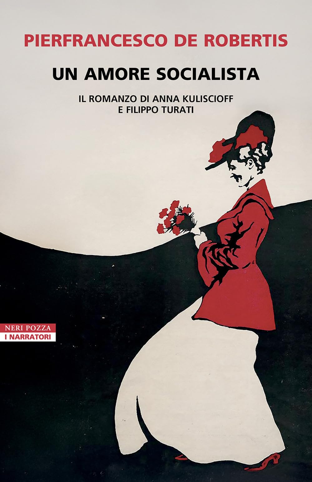 Un amore socialista. Il romanzo di Anna Kuliscioff e Filippo Turati Biographies
