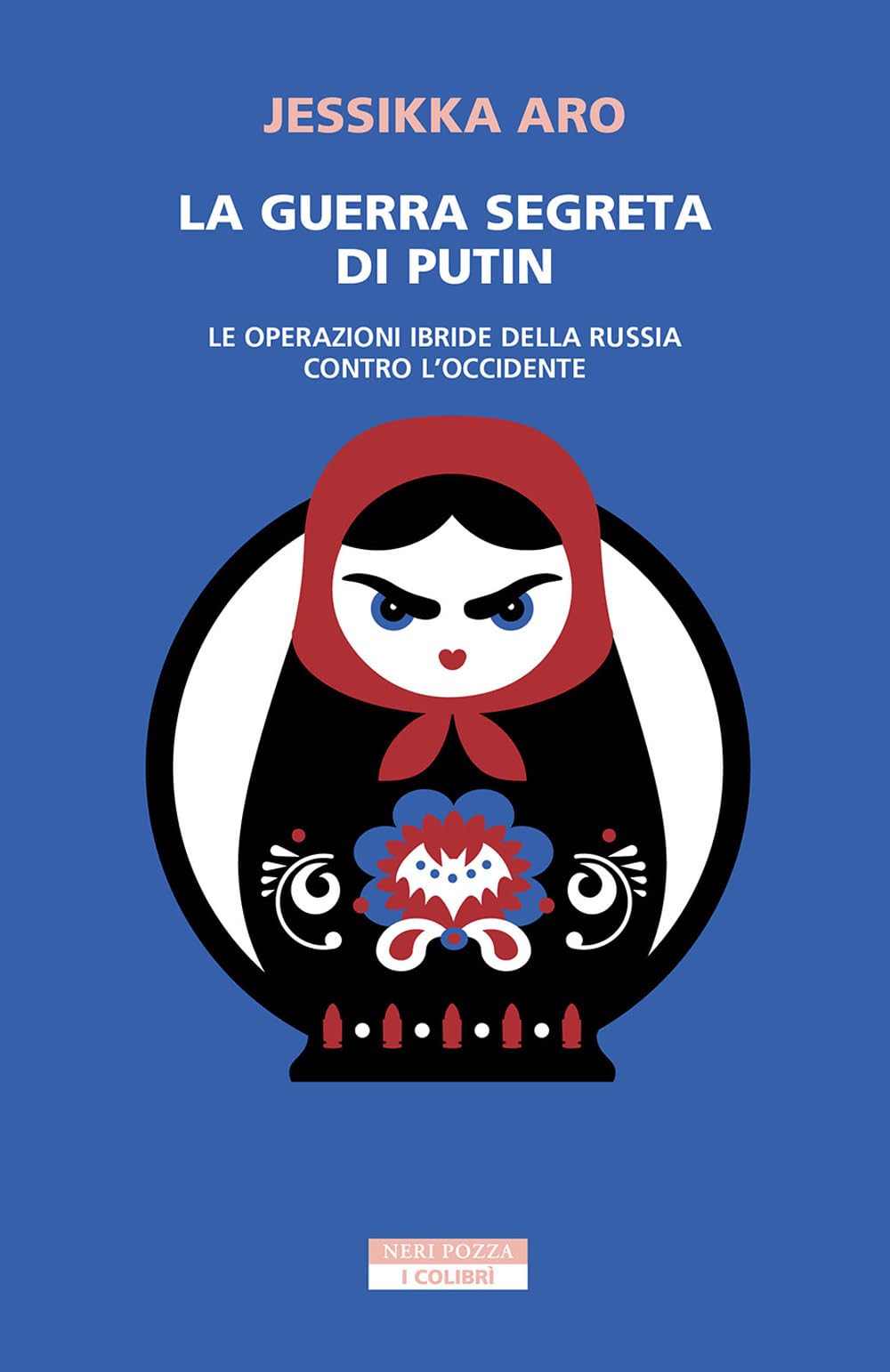 La guerra segreta di Putin. Le operazioni ibride della Russia contro l'Occidente book