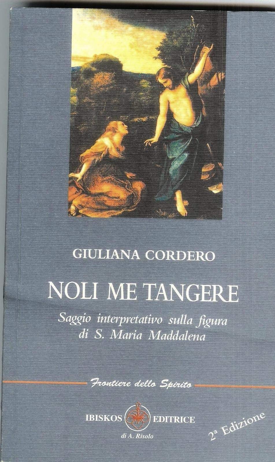 Noli me tangere. Saggio interpretativo sulla figura di s. Maria Maddalena book