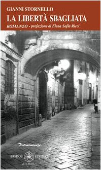 La libertà sbagliata (Testimonianze) Contemporary literature