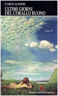 Ultimi giorni del corallo buono (Anthurium) Contemporary literature