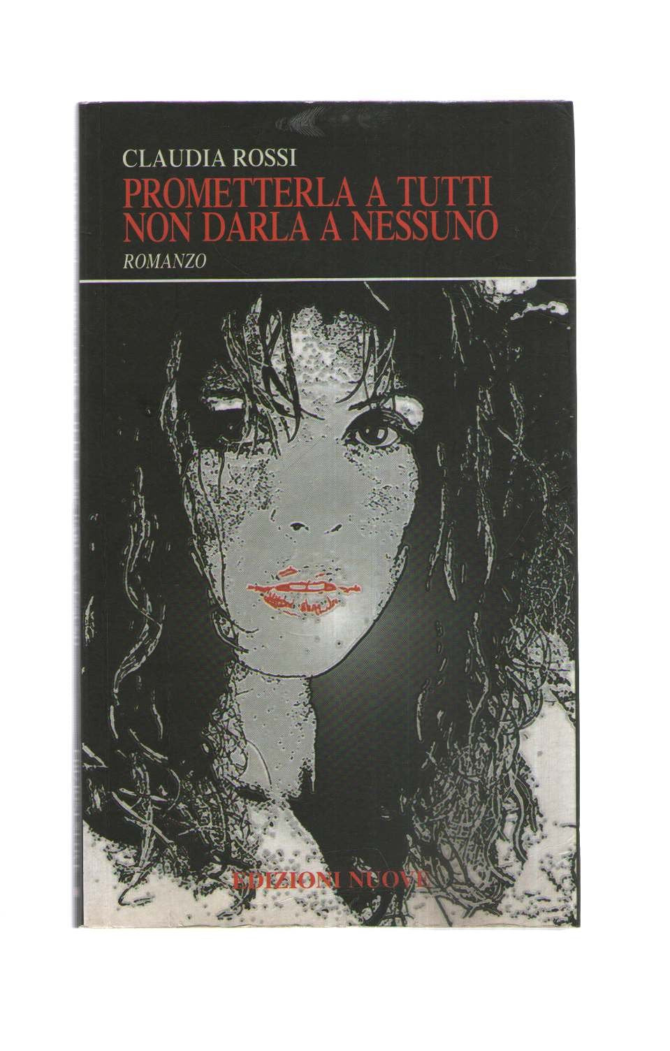 Prometterla a tutti e non darla a nessuno book