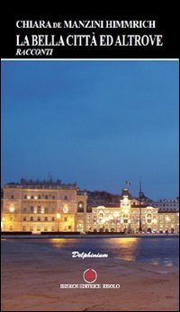 La bella città ed altrove book