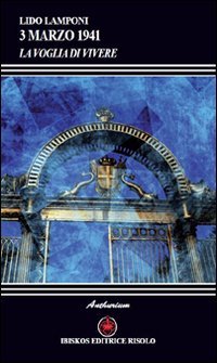 3 marzo 1941. La voglia di vivere book