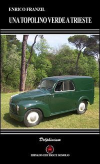 Una Topolino verde a Trieste book