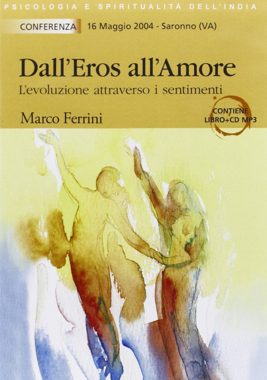 Dall'eros all'amore. L'evoluzione attraverso i sentimenti. Con CD Audio formato MP3 Psychology