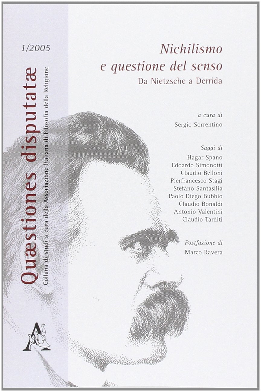 Nichilismo e questione del senso. Da Nietzsche a Derrida (Quaestiones disputatae) Philosophy