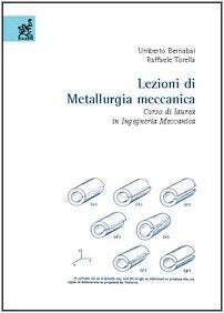 Lezioni di metallurgia meccanica. Corso di laurea in ingegneria meccanica book