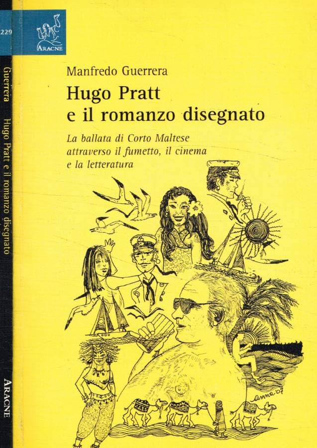 Hugo Pratt e il romanzo disegnato. La ballata di Corto Maltese tra fumetto, cinema e letteratura book