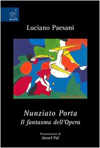 Nunziato Porta. Il fantasma dell'Opera book