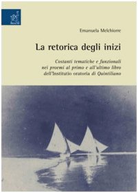 La retorica degli inizi: costanti tematiche e funzionali nei proemi al primo e all'ultimo libro dell'Institutio oratoria di Quintiliano Social Sciences