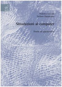 Simulazioni al computer: teoria ed applicazioni Computer Science