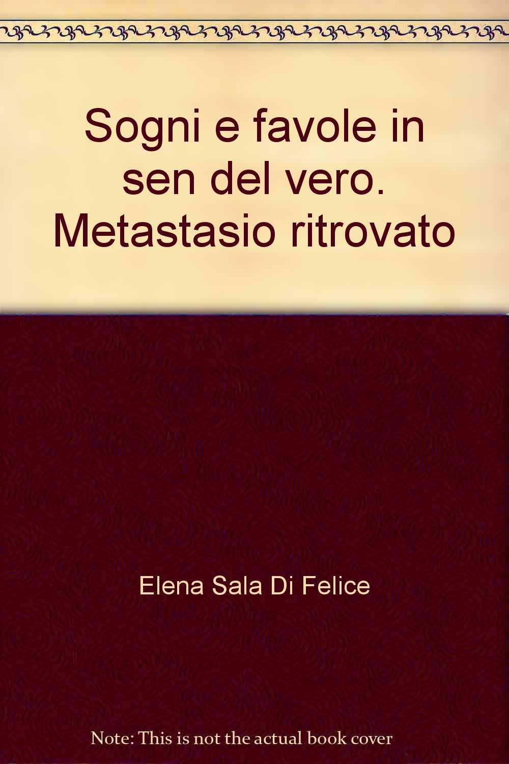 Sogni e favole in sen del vero. Metastasio ritrovato Contemporary literature