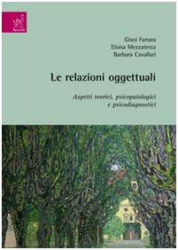 Le relazioni oggettuali. Aspetti teorici, psicopatologici e psicodiagnostici Medicine
