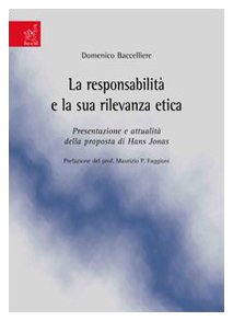 La responsabilità e la sua rilevanza etica. Presentazione e attualità della proposta di Hans Jonas Philosophy