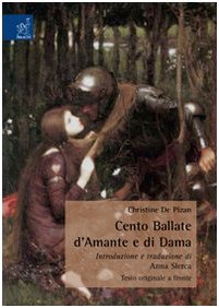 Christine de Pizan: Cento ballate d'amante e di dama. Testo francese a fronte Contemporary literature