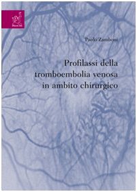 Profilassi della tromboembolia venosa in ambito chirurgico Medicine