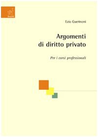 Argomenti di diritto privato. Per i corsi professionali book
