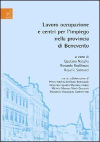 Lavoro, occupazione e centri per l'impiego nella provincia di Benevento Business, Finance & Career