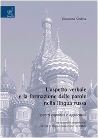 L'aspetto verbale e la formazione delle parole nella lingua russa. Aspetti cognitivi e applicativi. Con materiali propedeutici al test di lingua russa come L2, TRKI2 Foreign Languages ​​& Dictionaries