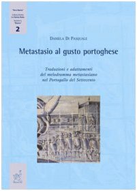 Metastasio al gusto portoghese. Traduzioni e adattamenti del melodramma metastasiano nel Portogallo del Settecento (Terra iberica. Ricerca) Social Sciences