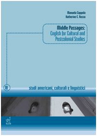 Middle passages. English for cultural and postcolonial studies (Studi americani, culturali e linguistici) Social Sciences