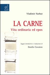 La carne. Vita ordinaria ed epos Poetry