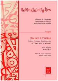 Du mot à l'action: histoire et analyse linguistique de la France pays de mission? (L(ea)ng(u)a(tgj)es) Social Sciences