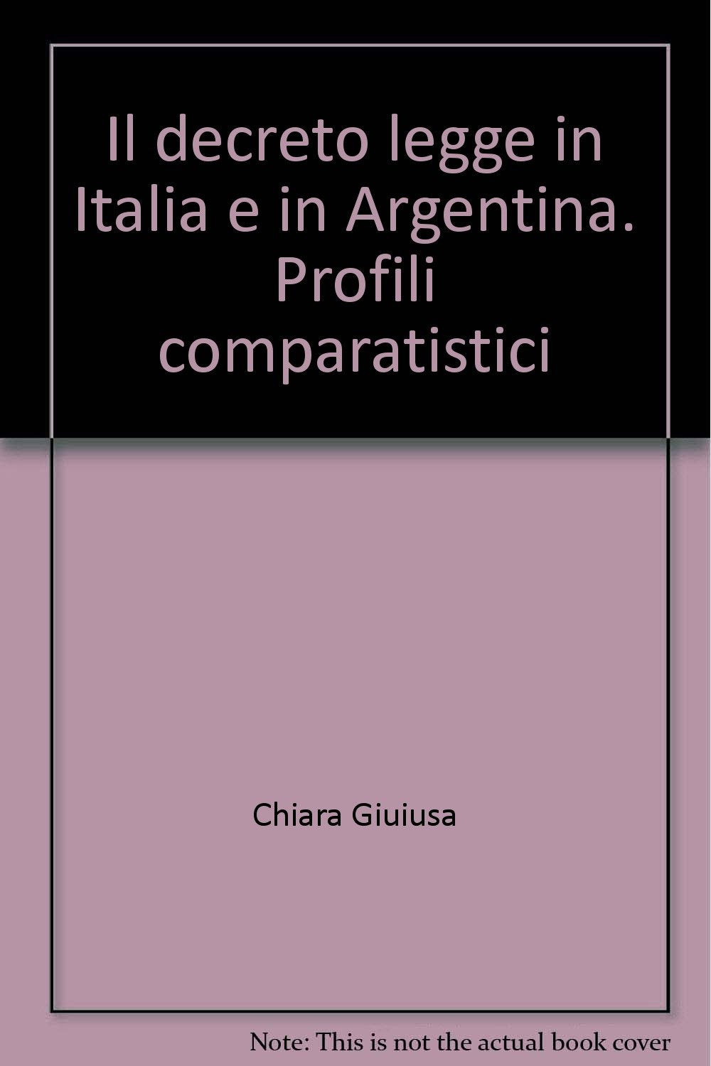 Il decreto legge in Italia e in Argentina. Profili comparatistici Law