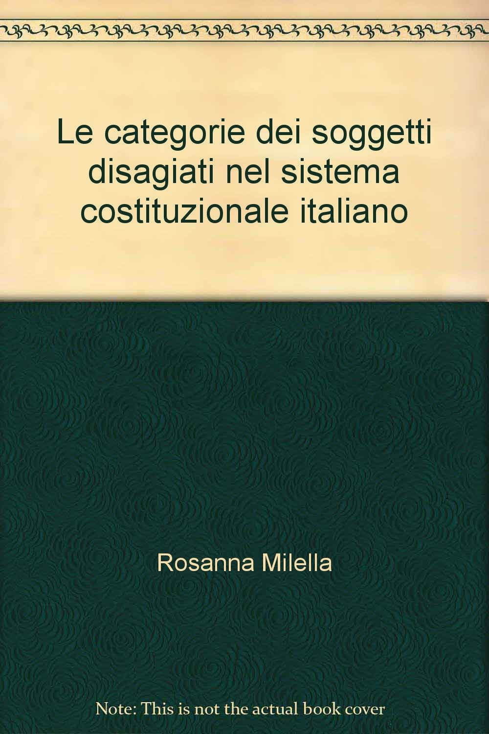 Le categorie dei soggetti disagiati nel sistema costituzionale italiano Law