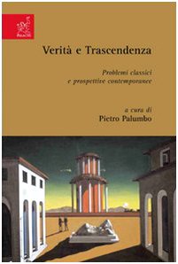 Verità e trascendenza. Problemi classici e prospettive contemporanee Philosophy