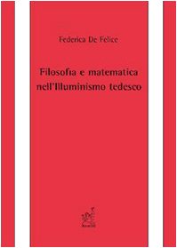 Filosofia e matematica nell'illuminismo tedesco Philosophy