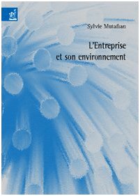 L'entreprise et son environnement. Un prècis d'èconomie à usage didactique Business, Finance & Career