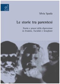 Le storie tra parentesi. Teorie e prassi della digressione in Erodoto, Tucidide e Senofonte Contemporary literature