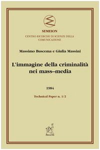 L'immagine della criminalità nei mass-media Media & Communication