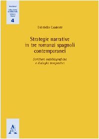 Strategie narrative in tre romanzi spagnoli contemporanei. Scritture autobiografiche e dialoghi terapeutici Contemporary literature