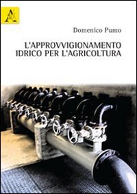 L'approvvigionamento idrico per l'agricoltura Business & Technology