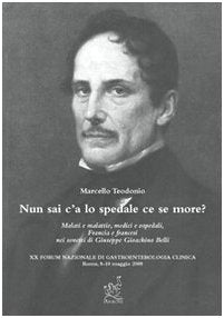 Nun sai c'a lo spedale ce se more? Malati e malattie, medici e ospedali, Francia e francesi nei sonetti di Giuseppe Gioachino Belli Contemporary literature