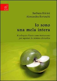 Io sono una mela intera. Il colloquio d'aiuto come trattamento per superare la violenza domestica Parents & Children