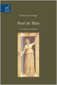 Paul de Man. La lettura retorica Contemporary literature