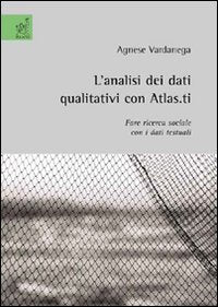 L'analisi dei dati qualitativi con Atlas.it. Fare ricerca sociale con i dati testuali Natural Sciences
