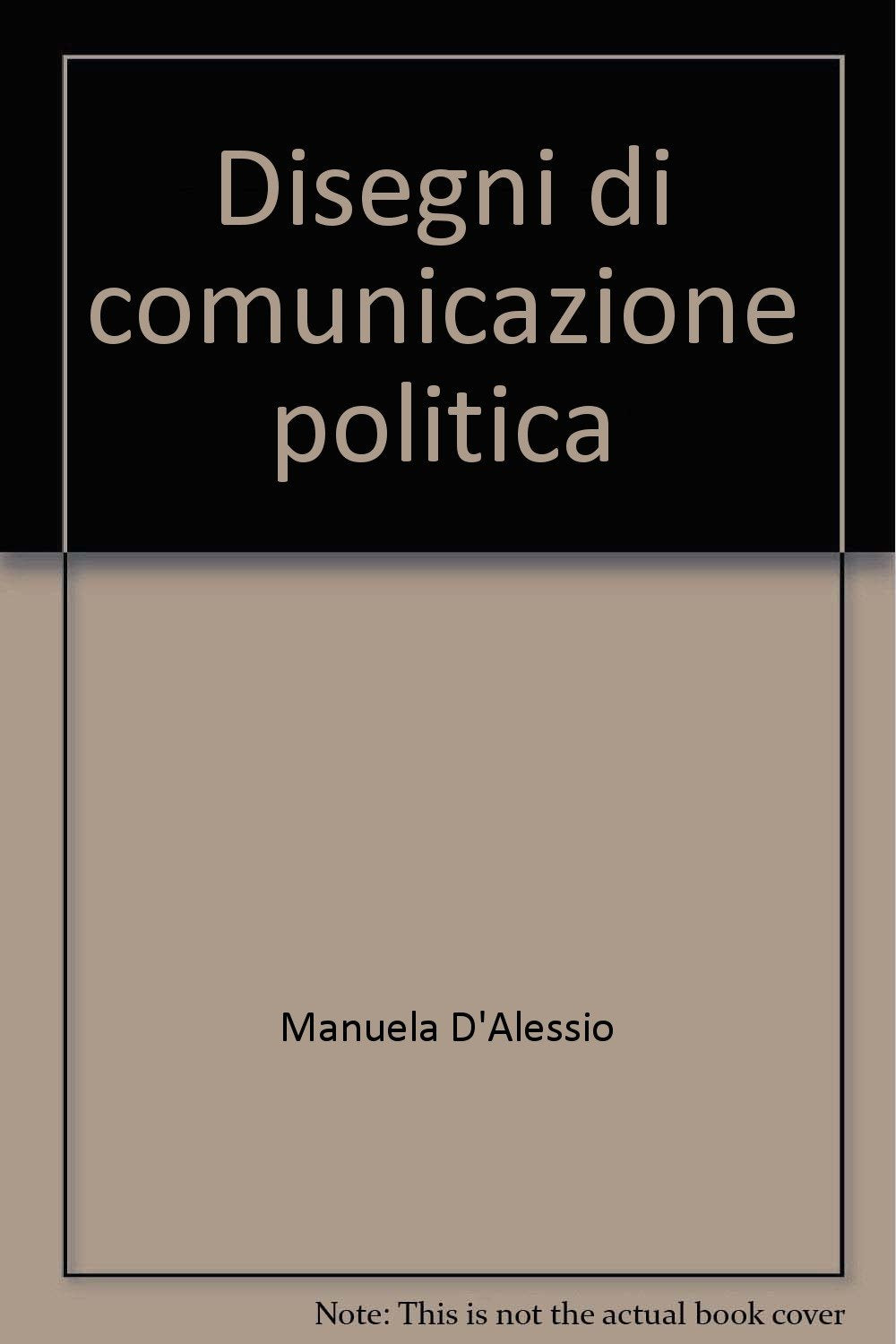 Disegni di comunicazione politica Books