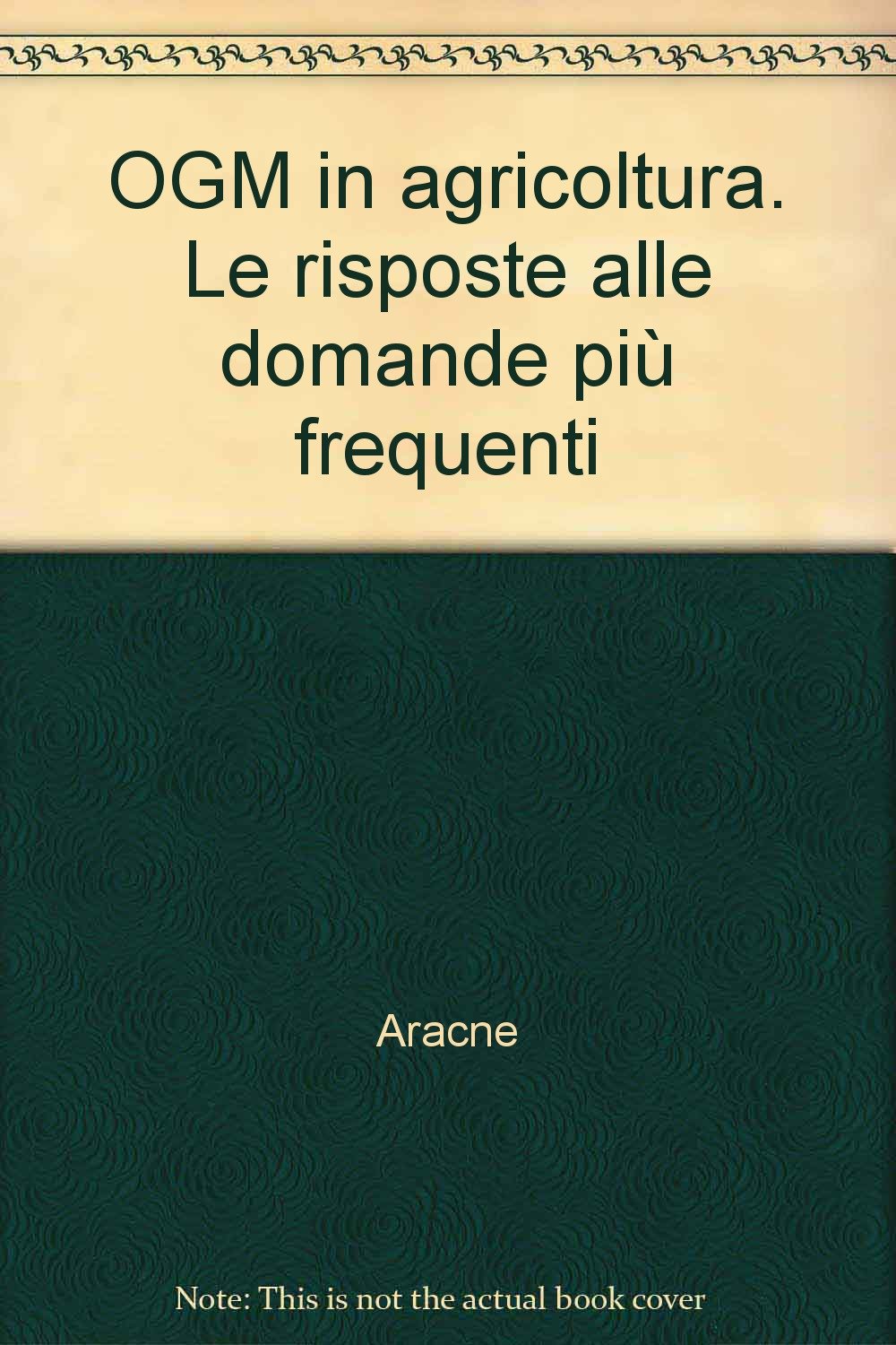 OGM in agricoltura. Le risposte alle domande più frequenti Books