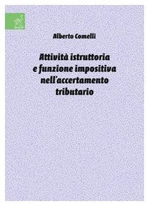 Attività istruttoria e funzione impositiva nell'accertamento tributario Law
