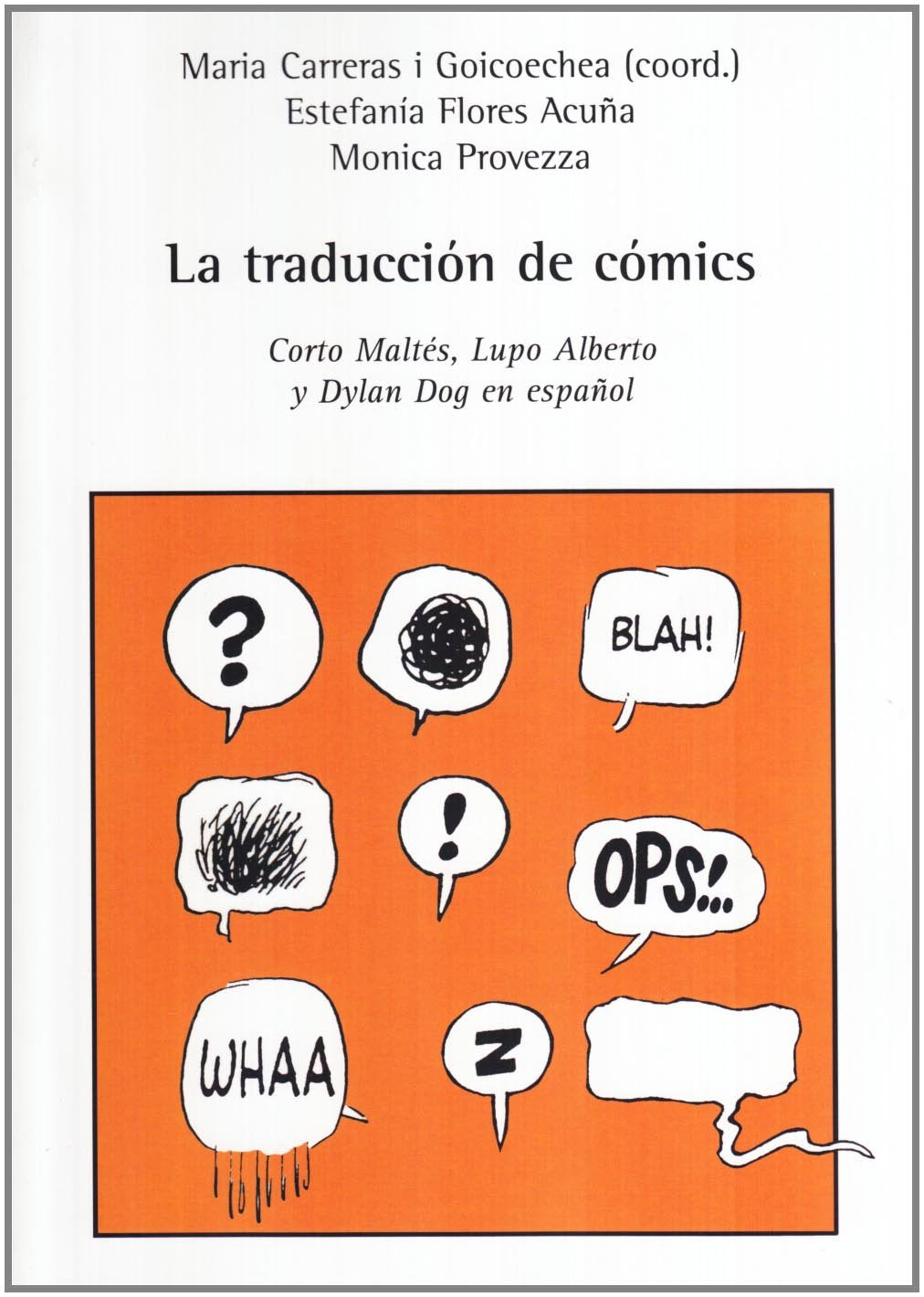 La traducción de cómics. Corto Maltés, Lupo Alberto y Dylan Dog en español book