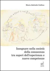 Insegnare tra saperi dell'esperienza e nuove competenze (Teoria e ricerca in educazione) Education & Training