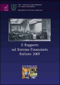 Il rapporto sul sistema finanziario italiano 2007 Business & Technology