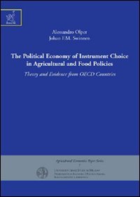 The political economy of instrument choice in agricultural and food policies. Theory and evidence from OECD countries (Agricultural economics paper series) Business, Finance & Career
