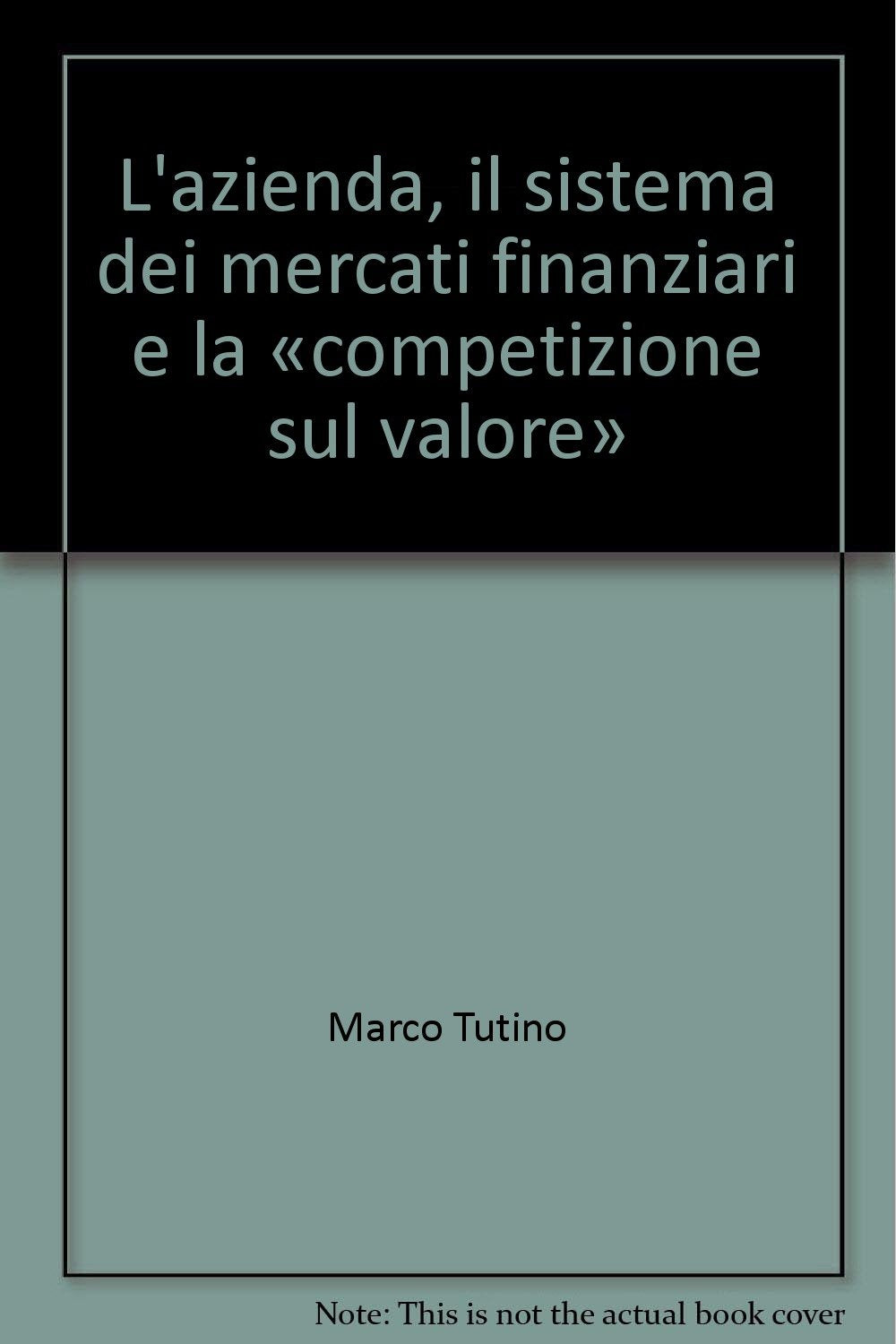 L'azienda, il sistema dei mercati finanziari e la «competizione sul valore» Business, Finance & Career